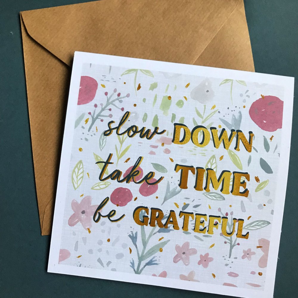slow-down-take-time-be-gratefulcard1